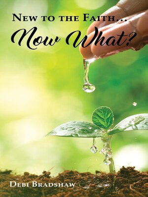 cover image of New to the Faith... Now What?